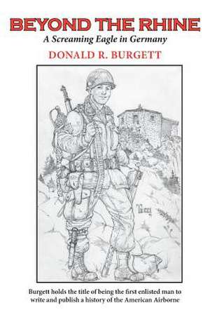 Beyond the Rhine de Donald R. Burgett