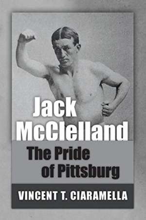 Jack McClelland de Vincent T Ciaramella