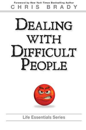Dealing With Difficult People de Life Leadership