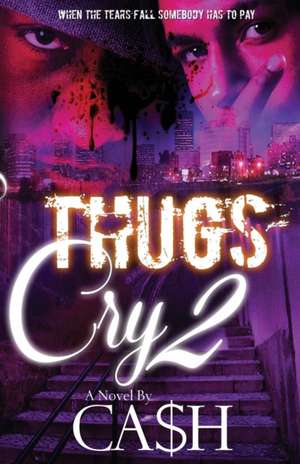 Thugs Cry 2 de Ca$H