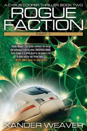 Rogue Faction Part 1 de Xander Weaver