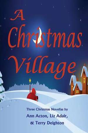 A Christmas Village de Liz Adair