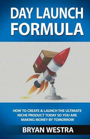 Day Launch Formula de Bryan Westra