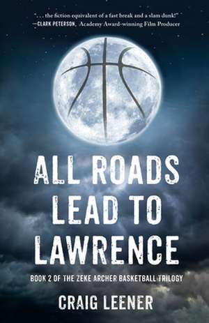 All Roads Lead to Lawrence de Craig Leener