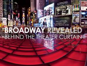 Broadway Revealed: Behind the Theater Curtain