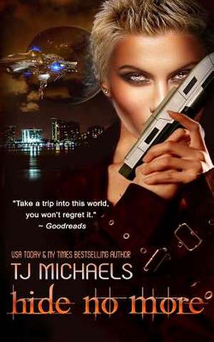 Hide No More de Tj Michaels