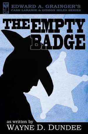 The Empty Badge: Troubles with Turkeys de Wayne D. Dundee