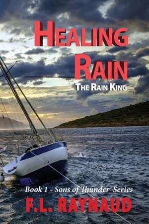 Healing Rain de F. L. Raynaud