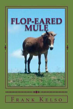 Flop-Eared Mule de Frank Kelso