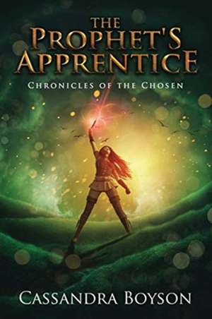 The Prophet's Apprentice de Cassandra Boyson