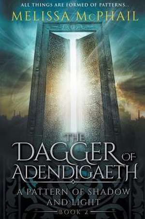 The Dagger of Adendigaeth de Melissa Mcphail