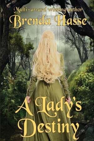 A Lady's Destiny de Brenda Hasse