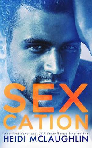 Sexcation de Heidi Mclaughlin