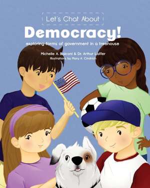 Let's Chat About Democracy de Michellle A Balconi