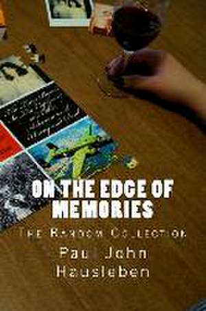 On the Edge of Memories de Paul John Hausleben