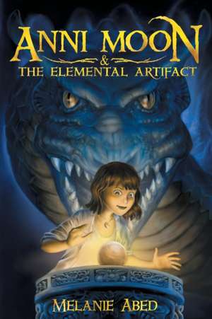 Anni Moon & the Elemental Artifact