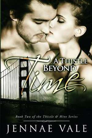 A Thistle Beyond Time de Jennae Vale