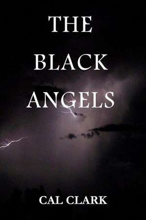 The Black Angels de Cal Clark