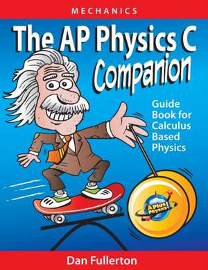 The AP Physics C Companion de Dan Fullerton