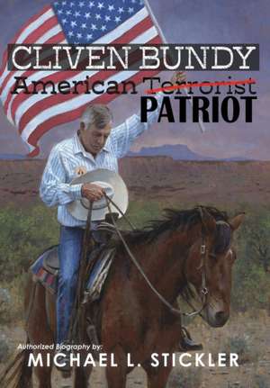 Cliven Bundy de Michael L Stickler