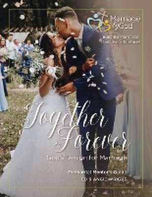 Together Forever God's Design For Marriage Premarital Mentor's Guide de Ed & Angie Wright