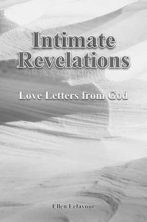 Intimate Revelations de Ellen J. Lefavour