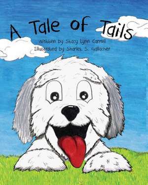 A Tale of Tails de Stacy Lynn Carroll