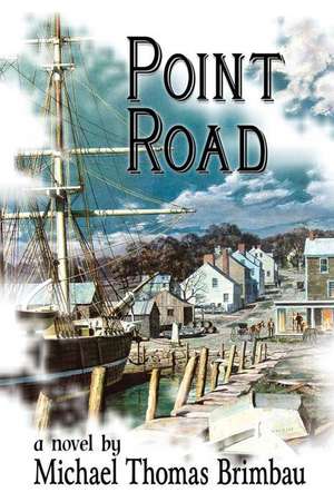 Point Road de Michael Thomas Brimbau