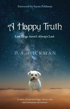 A HAPPY TRUTH de D. A. Hickman
