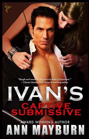 Ivan's Captive Submissive