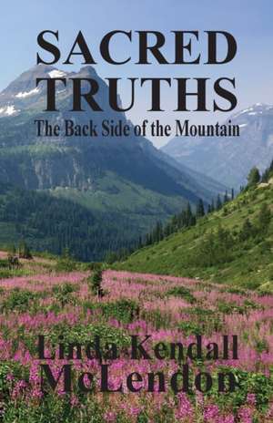 Sacred Truths de Linda Kendall McLendon