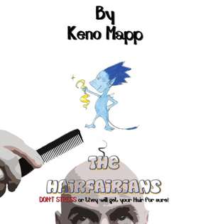 The Hairfairians de Keno Mapp