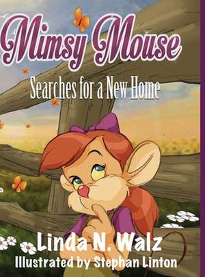 Mimsy Mouse Searches for a New Home de Linda N. Walz