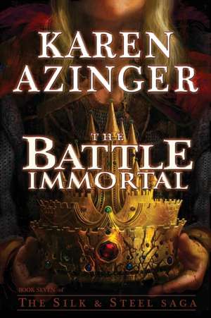 The Battle Immortal de Karen Azinger