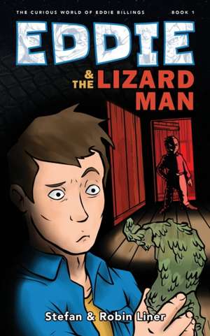 Eddie & The Lizard Man de Stefan Liner