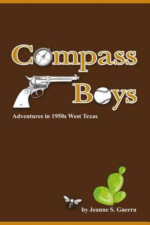 Compass Boys de Jeanne S. Guerra