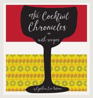 The Cocktail Chronicles de Cynthia Lee Katona