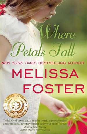 Where Petals Fall de Melissa Foster