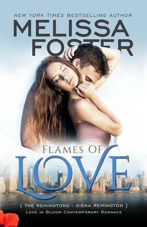 Flames of Love (Love in Bloom de Melissa Foster