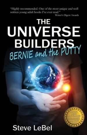 The Universe Builders de Steve Lebel