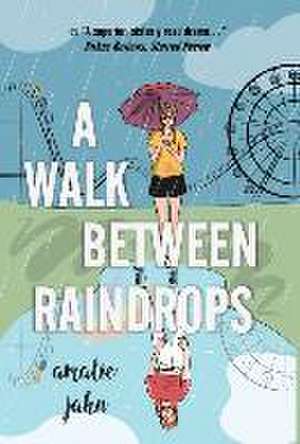 A Walk Between Raindrops de Amalie Jahn