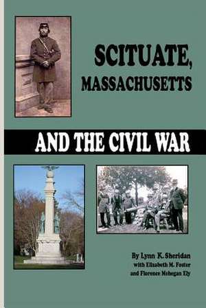 Scituate Massachusetts and the Civil War de Sheridan, Lynn