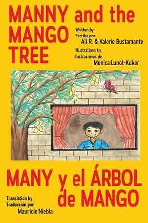 Manny & the Mango Tree de Ali &. Valerie Bustamante