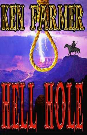 Hell Hole de Ken Farmer