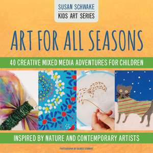 Art for All Seasons de Susan Schwake