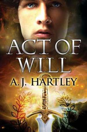 Act of Will de A. J. Hartley