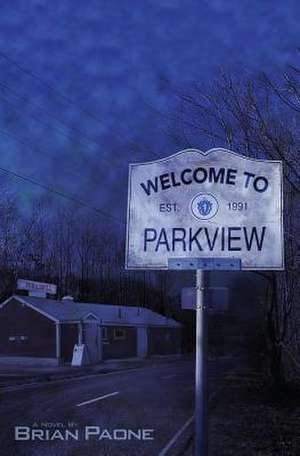 Welcome To Parkview de Brian Paone