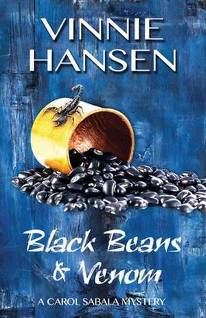 Black Beans & Venom de Vinnie Hansen