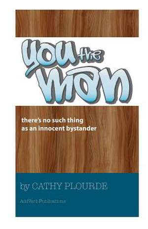 You the Man de Cathy Plourde