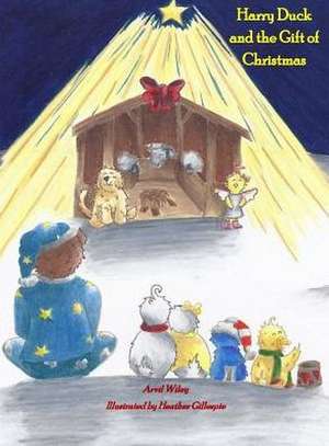 Harry Duck and the Gift of Christmas de Arvil Wiley